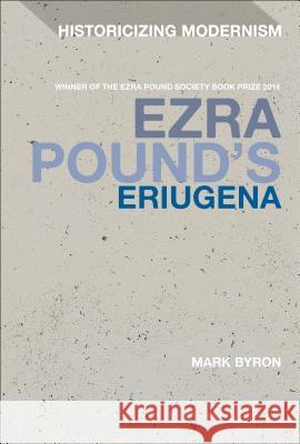 Ezra Pound's Eriugena Mark Byron Erik Tonning Matthew Feldman 9781474275644 Bloomsbury Academic