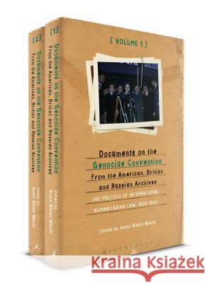 Documents on the Genocide Convention from the American, British, and Russian Archives Anton Weiss-Wendt 9781474279796