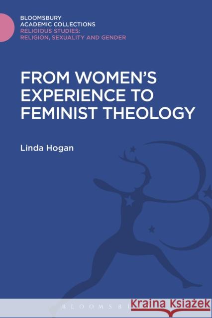 From Women's Experience to Feminist Theology Linda Hogan 9781474281317