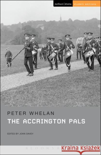 The Accrington Pals Peter Whelan, John Davey (West London University, UK) 9781474283267