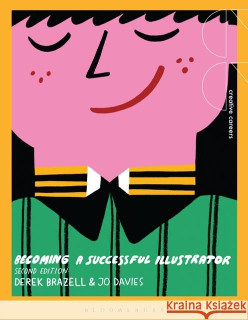 Becoming a Successful Illustrator Derek Brazell Jo Davies 9781474284240 Bloomsbury Visual Arts