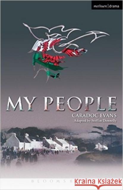 My People Caradoc Evans Steffan Donnelly 9781474286497 Methuen Publishing