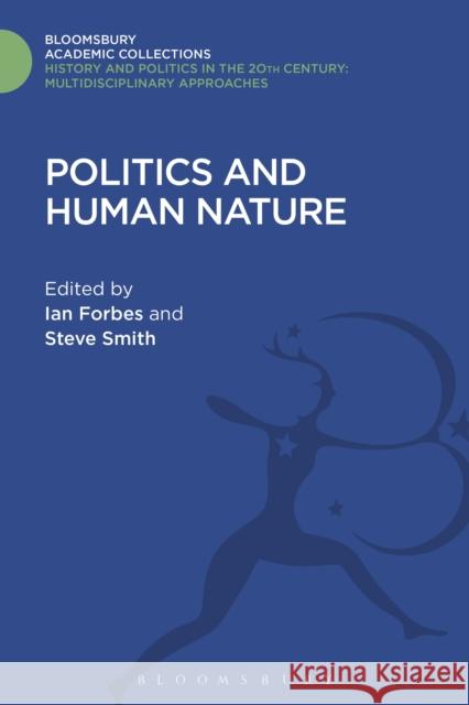Politics and Human Nature Ian Forbes Steve Smith 9781474287333