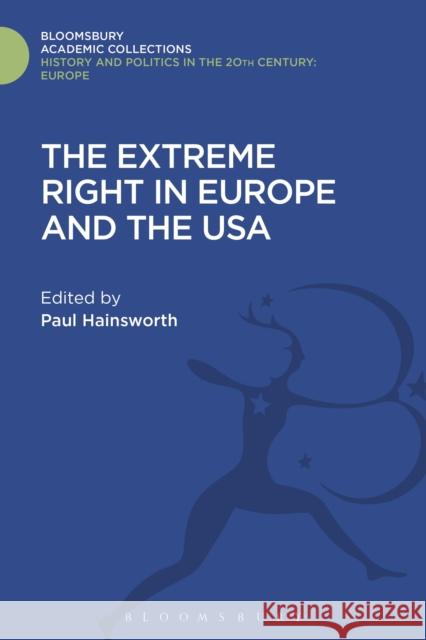 The Extreme Right in Europe and the USA Paul Hainsworth 9781474290982 Bloomsbury Academic