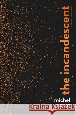 The Incandescent Michel Serres 9781474297417