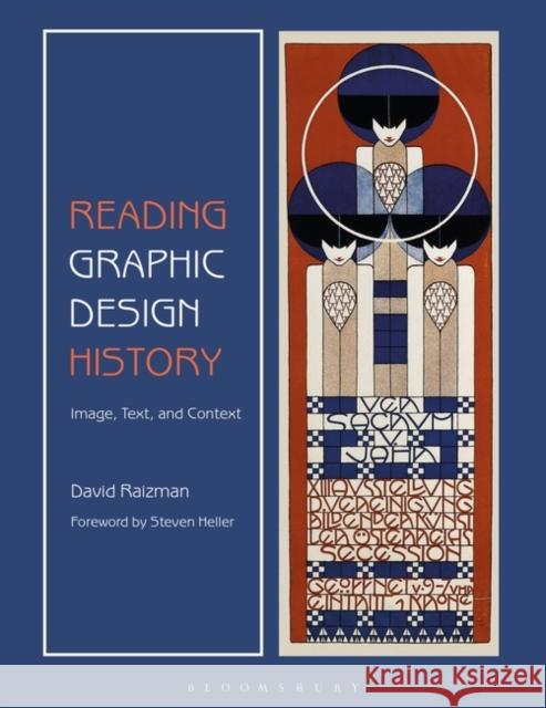 Reading Graphic Design History: Image, Text, and Context Raizman, David 9781474299411 Bloomsbury Publishing PLC