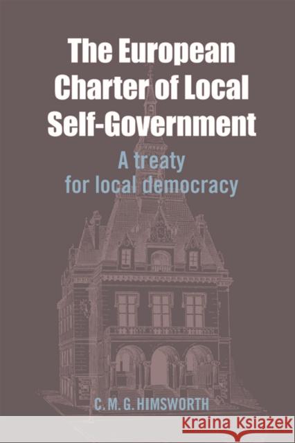 The European Charter of Local Self-Government: A Treaty for Local Democracy Chris Himsworth 9781474403337