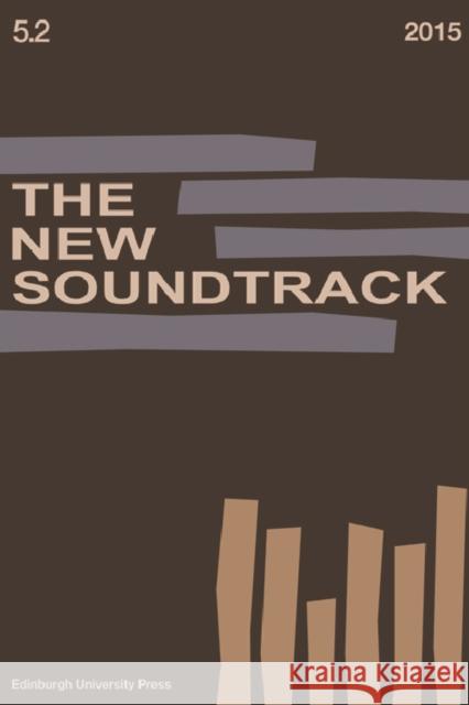 The New Soundtrack: Volume 5, Issue 2 Deutsch, Stephen 9781474406611 Edinburgh University Press