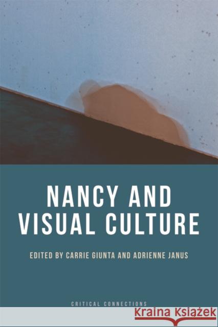 Nancy and Visual Culture Giunta                                   Carrie Giunta Adrienne Janus 9781474407496 Edinburgh University Press