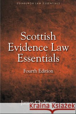 Scottish Evidence Law Essentials James Chalmers 9781474407779 Edinburgh University Press
