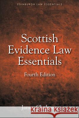 Scottish Evidence Law Essentials James Chalmers 9781474407786 Edinburgh University Press