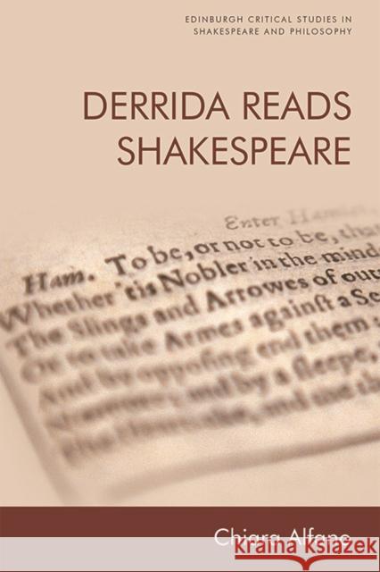 Derrida Reads Shakespeare Chiara Alfano 9781474409872