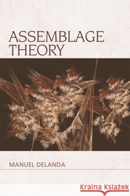 Assemblage Theory Manuel Delanda 9781474413626