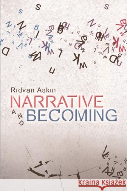 Narrative and Becoming Ridvan Askin 9781474414562 Edinburgh University Press