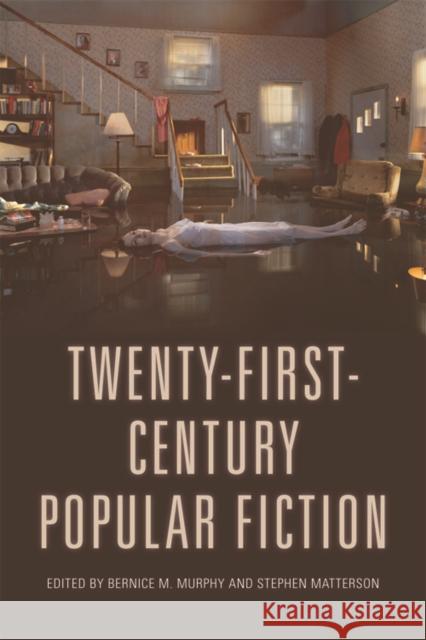 Twenty-First-Century Popular Fiction M. Murphy, Bernice 9781474414845