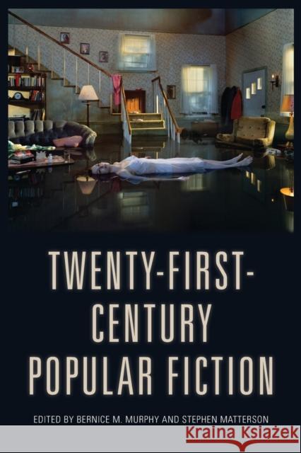 Twenty-First-Century Popular Fiction M. Murphy, Bernice 9781474414852