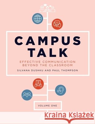 Campus Talk, Volume 1: Effective Communication beyond the Classroom Paul (Reader in Applied Corpus Linguistics, University of Birmingham) Thompson 9781474419383