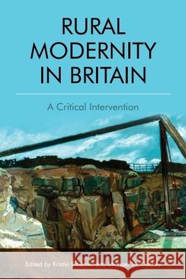 Rural Modernity in Britain: A Critical Intervention  9781474420952 Edinburgh University Press