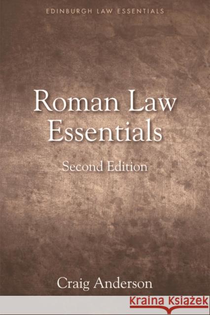 Roman Law Essentials Craig Anderson 9781474425070