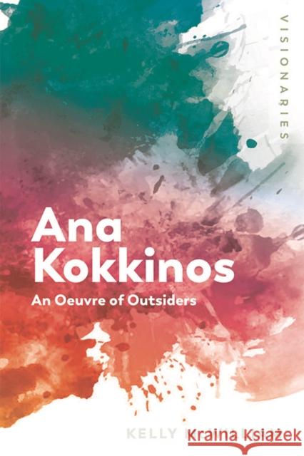 Ana Kokkinos: An Oeuvre of Outsiders Kelly McWilliam 9781474431071 Edinburgh University Press