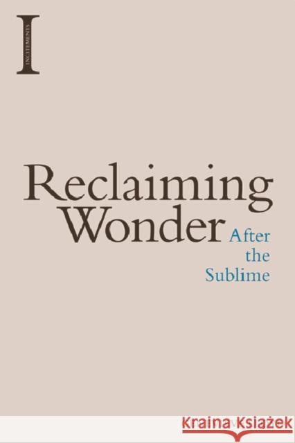 Reclaiming Wonder: After the Sublime Genevieve Lloyd 9781474433105 Edinburgh University Press