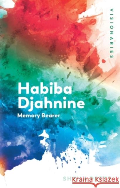 Habiba Djahnine: Memory Bearer Sheila (Professor, University of Regina) Petty 9781474439992 Edinburgh University Press
