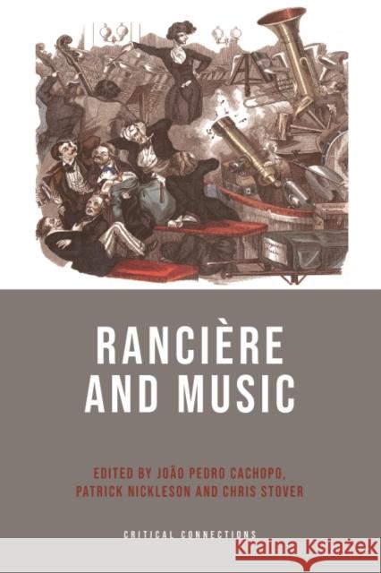 Ranciere and Music Cachopo, João Pedro 9781474440226 Edinburgh University Press