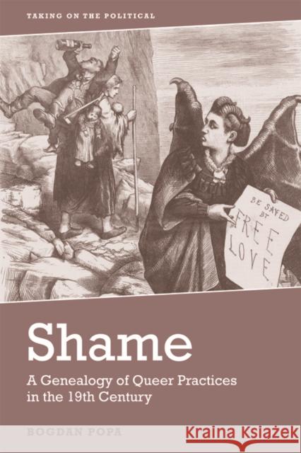 Shame: A Genealogy of Queer Practices in the 19th Century Popa, Bogdan 9781474441391 Edinburgh University Press