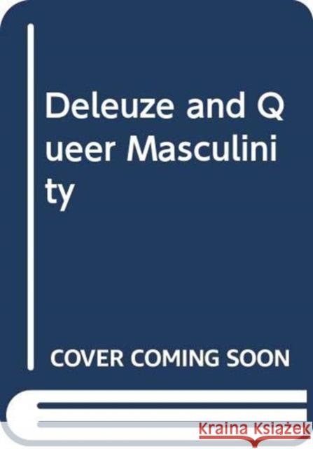 A Deleuzian Critique of Queer Thought: Overcoming Sexuality Nir Kedem   9781474441575 Edinburgh University Press