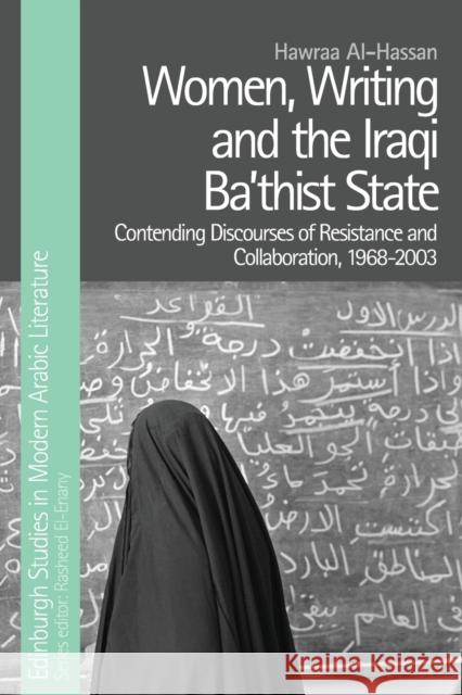 WOMEN WRITING AND THE IRAQI STATE AL HASSAN  HAWRAA 9781474441766 EDINBURGH UNIVERSITY PRESS