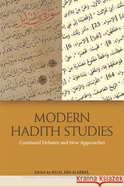 Modern Hadith Studies: Continuing Debates and New Approaches Abu-Alabbas, Belal 9781474441797 Edinburgh University Press