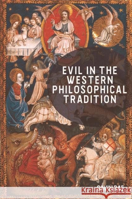 Evil in the Western Philosophical Tradition Gavin Rae 9781474445320 Edinburgh University Press