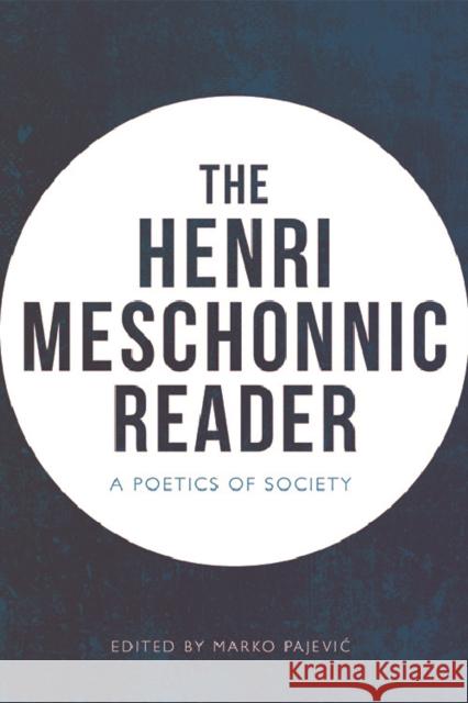 The Henri Meschonnic Reader: A Poetics of Society Meschonnic, Henri 9781474445979