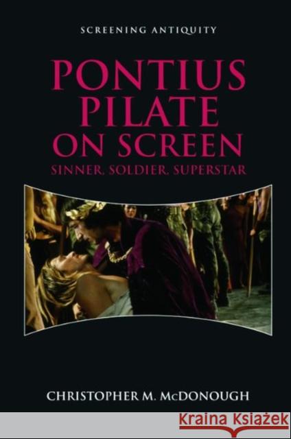 Pontius Pilate on Screen Christopher McDonough 9781474446884