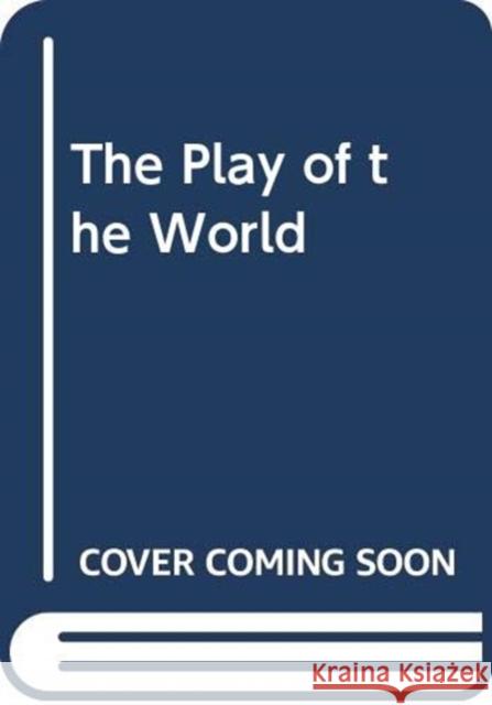 The Game of the World Kostas Axelos 9781474449076 EDINBURGH UNIVERSITY PRESS