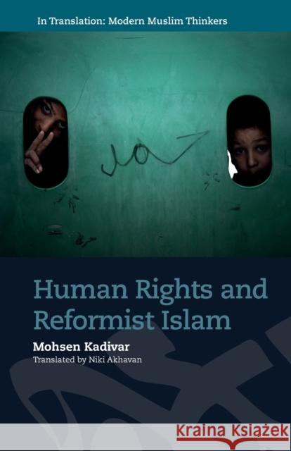 Human Rights and Reformist Islam Kadivar, Mohsen 9781474449311 EDINBURGH UNIVERSITY PRESS