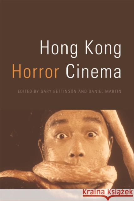 Hong Kong Horror Cinema Gary Bettinson Daniel Martin 9781474452229 Edinburgh University Press