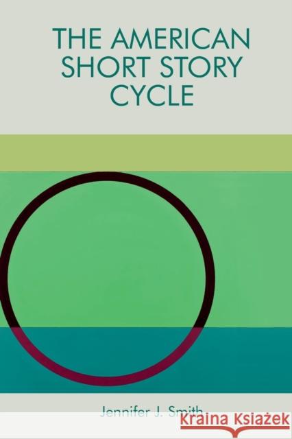 The American Short Story Cycle Jennifer J. Smith   9781474452694 Edinburgh University Press