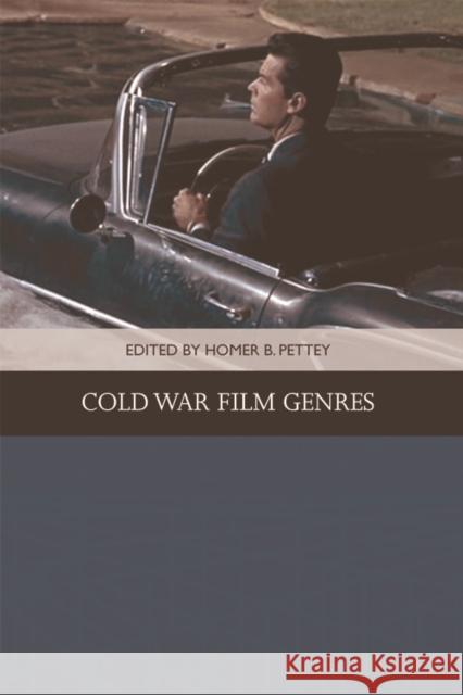 Cold War Film Genres Homer B. Pettey 9781474455114 Edinburgh University Press