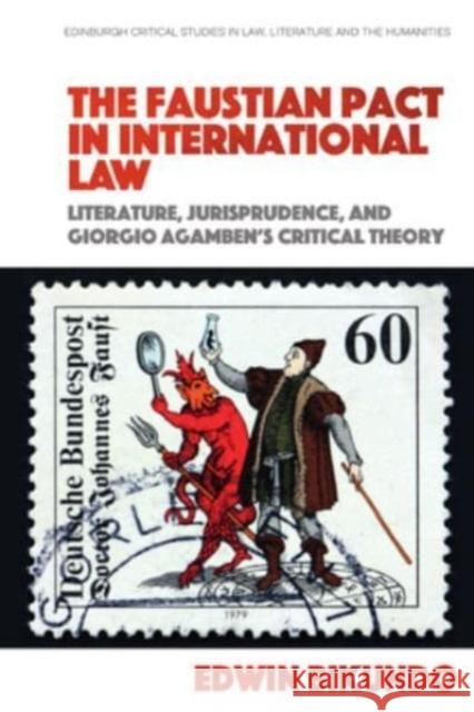 The Faustian Pact in International Law Edwin Bikundo 9781474455664 Edinburgh University Press