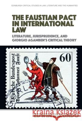 The Faustian Pact in International Law Edwin Bikundo 9781474455664 Edinburgh University Press