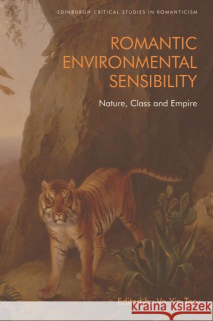 Romantic Environmental Sensibility  9781474456487 Edinburgh University Press