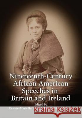 Anthology of African American Orators in Britain and Ireland, 1838-1898 Celeste-Marie Bernier Hannah-Rose Murray  9781474457927 Edinburgh University Press