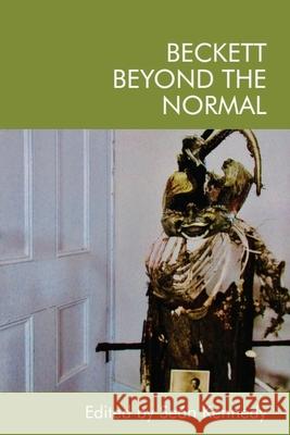 Beckett Beyond the Normal Se Kennedy 9781474460460 Edinburgh University Press