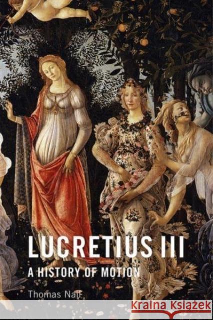 Lucretius III: A History of Motion Thomas Nail 9781474464246 Edinburgh University Press