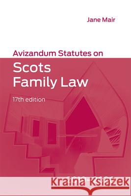 Avizandum Statutes on Scots Family Law: 2019-20 Jane Mair 9781474464659 Edinburgh University Press (RJ)