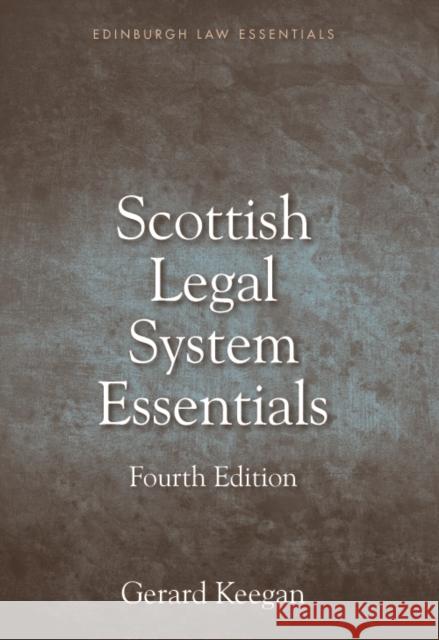 Scottish Legal System Essentials Keegan, Gerard 9781474466479 Edinburgh University Press