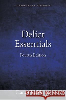 Delict Essentials Francis McManus 9781474466592 Edinburgh University Press