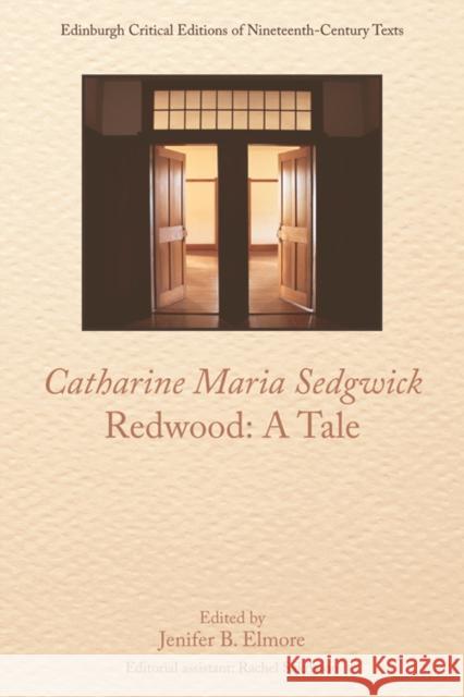 Catharine Sedgwick, Redwood: A Tale Sedgwick, Catharine 9781474467674 Edinburgh University Press