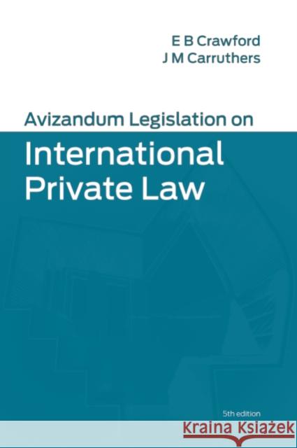 Avizandum Legislation on International Private Law Elizabeth Crawford Janeen Carruthers  9781474474078